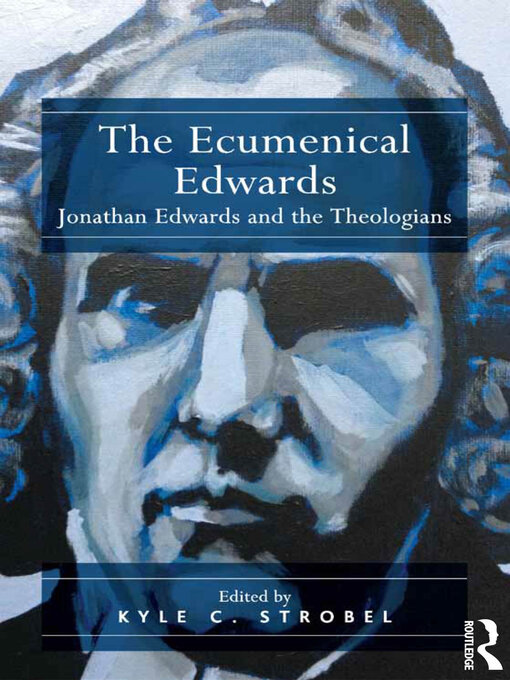 Title details for The Ecumenical Edwards by Kyle C. Strobel - Wait list